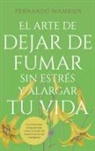 Fernando Wambier - El arte de dejar de fumar sin estrés y alargar tu vida