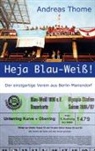 Andreas Thome - Heja Blau-Weiß!