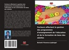 Boinett Florence Jepkogei - Facteurs affectant la gestion des programmes d'enseignement de l'éducation et de la formation de base des adultes