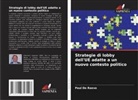 Paul De Raeve - Strategie di lobby dell'UE adatte a un nuovo contesto politico