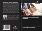 Khodjibergenov Dauletbek - Lavorazione rotativa dei prodotti