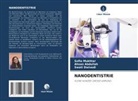 Ahsan Abdullah, Swati Dwivedi, Sofia Mukhtar - NANODENTISTRIE