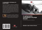 Natallye Lopes Santos Oliveira - La géographie ontologique de Jorge Amado