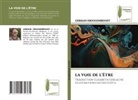 Germain Droogenbroodt - LA VOIE DE L'ÊTRE