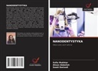 Ahsan Abdullah, Swati Dwivedi, Sofia Mukhtar - NANODENTYSTYKA