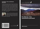 Attia Qamar - El infierno: Una cainotomía personal