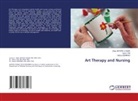 Dilan Aktepe Co¿Ar, Dilan AKTEPE COSAR, Aynur C¿N, Aynur CIN, Hatice Demirag - Art Therapy and Nursing