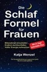 Katja Wenzel - Die Schlaf-Formel für Frauen