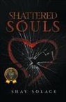 Shay Solace - Shattered Souls
