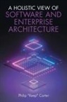 Philip "Keep" Carter - A Holistic View of Software and Enterprise Architecture