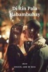 Chizcel Jane de Guia - Di Rin Pala Habambuhay