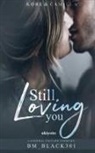 Bm_Black301 - Still Loving You