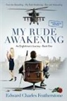 Edward Charles Featherstone - My Rude Awakening YOUNG ADULT
