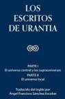 Ángel Francisco Sánchez Escobar - Los escritos de Urantia Vol. 1