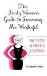 Elizabeth Allen - The Feisty Woman's Guide to Surviving Mr. Wonderful