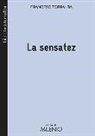 Francesc Torralba Roselló - La sensatez
