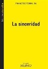 Francesc Torralba Roselló - La sinceridad
