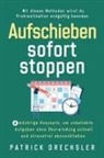 Patrick Drechsler - Aufschieben sofort stoppen