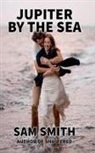 Sam Smith - Jupiter By The Sea