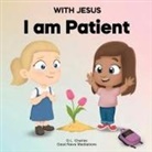 G. L. Charles, Good News Meditations - With Jesus I Am Patient