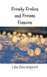 Lila Davenport - Frosty Frolics and Frozen Fiascos