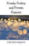 Lila Davenport - Frosty Frolics and Frozen Fiascos