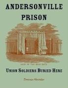 Dorence Atwater - Andersonville Prison