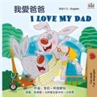 Shelley Admont, Kidkiddos Books - I Love My Dad (Chinese Traditional English Bilingual Children's Book)
