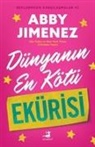 Abby Jimenez - D&uuml;nyanin En K&ouml;t&uuml; Ek&uuml;risi