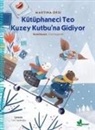 Martina Orsi - Kütüphaneci Teo Kuzey Kutbuna Gidiyor
