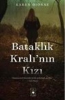 Karen Dionne - Bataklik Kralinin Kizi