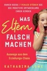 Katharina Lowe - Was Eltern falsch machen