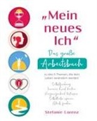 Stefanie Lorenz - "Mein neues Ich" - Das große Arbeitsbuch zu den 5 Themen, die dein Leben verändern werden