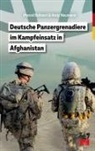 Marcel Bohnert, Andy Neumann - Deutsche Panzergrenadiere im Kampfeinsatz in Afghanistan