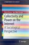 Ulrich Dolata, Jan-Felix Schrape - Collectivity and Power on the Internet