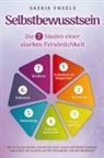 Saskia Engels - Selbstbewusstsein - Die 7 Säulen einer starken Persönlichkeit