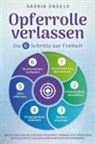 Saskia Engels - Opferrolle verlassen - Die 6 Schritte zur Freiheit