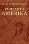 Isaac Bashevis Singer - Fortabt i Amerika