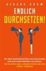 Gerard Shaw - Endlich durchsetzen!