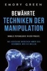 Emory Green - Bewährte Techniken der Manipulation