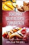 Helga Seidel - Schlanke Skyr Rezepte zum Backen