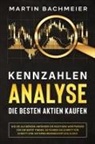 Martin Bachmeier - Kennzahlen-Analyse - Die besten Aktien kaufen