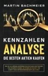 Martin Bachmeier - Kennzahlen-Analyse - Die besten Aktien kaufen