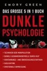 Emory Green - Dunkle Psychologie - Das große 5 in 1 Buch