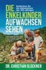 Christian Glockner - Die Enkelkinder aufwachsen sehen