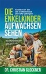 Christian Glockner - Die Enkelkinder aufwachsen sehen