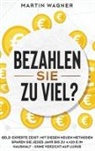 Martin Wagner - "Bezahlen Sie zu viel?"