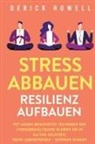 Derick Howell - Stress abbauen - Resilienz aufbauen