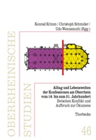 Konrad Krimm, Christoph Schmider, Udo Wennemuth - Alltag und Lebenswelten der Konfessionen am Oberrhein