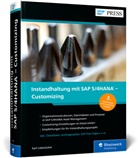 Karl Liebstückel - Instandhaltung mit SAP S/4HANA - Customizing